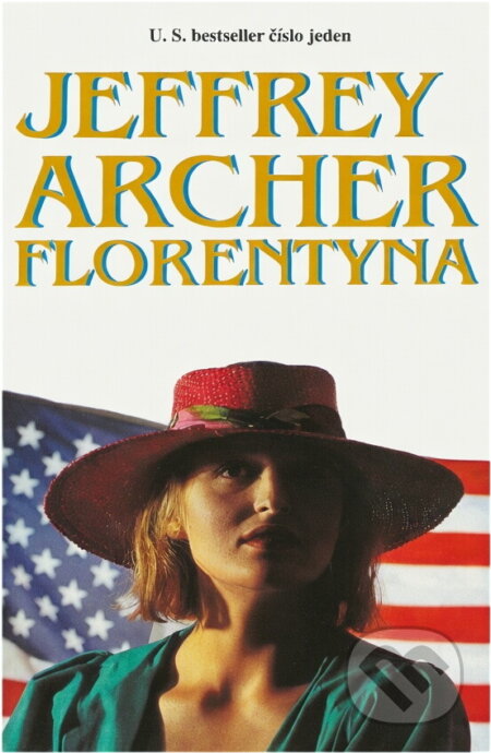 Kniha: Florentyna (Jeffrey Archer). Ina, 1992 Kniha: Florentyna (Jeffrey Archer). Ina, 1992