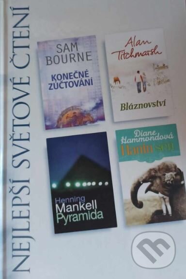 Kniha: Konečné zúčtování, Bláznovství, Pyramida, Hanin sen (Alan Titchmarsh, Sam Bourne, Diane Hammond a Henning Mankell). Výběr Readers Digest, 2010 Kniha: Konečné zúčtování, Bláznovství, Pyramida, Hanin sen (Alan Titchmarsh, Sam Bourne, Diane Hammond a Henning Mankell). Výběr Readers Digest, 2010