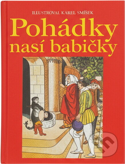 Kniha: Pohádky naší babičky (Eliška Krásnohorská a Anna Sluková). , 2001 Kniha: Pohádky naší babičky (Eliška Krásnohorská a Anna Sluková). , 2001