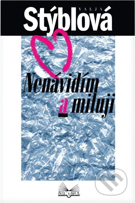Kniha: Nenávidím a miluji (Valja Stýblová). , 2001 Kniha: Nenávidím a miluji (Valja Stýblová). , 2001