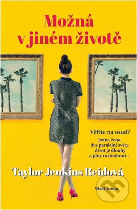 Kniha: Možná v jiném životě (Taylor Jenkins Reid). , 2019 Kniha: Možná v jiném životě (Taylor Jenkins Reid). , 2019