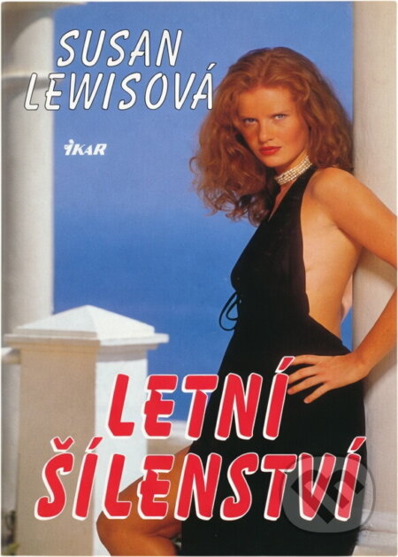 Kniha: Letní šílenství (Susan Lewis). Ikar, 1996 Kniha: Letní šílenství (Susan Lewis). Ikar, 1996