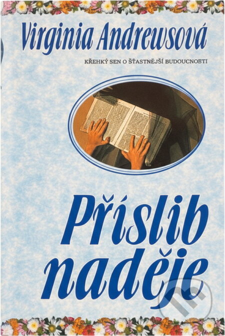Kniha: Příslib naděje (V. C. Andrews). Ikar, 1995 Kniha: Příslib naděje (V. C. Andrews). Ikar, 1995