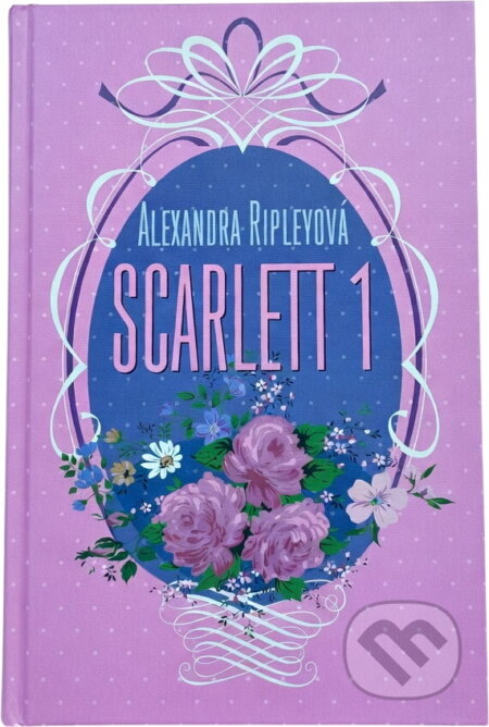 Kniha: Scarlett (Alexandra Ripley). , 2018 Kniha: Scarlett (Alexandra Ripley). , 2018