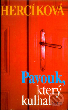 Kniha: Pavouk, který kulhal (Iva Hercíková). Motto, 1999 Kniha: Pavouk, který kulhal (Iva Hercíková). Motto, 1999