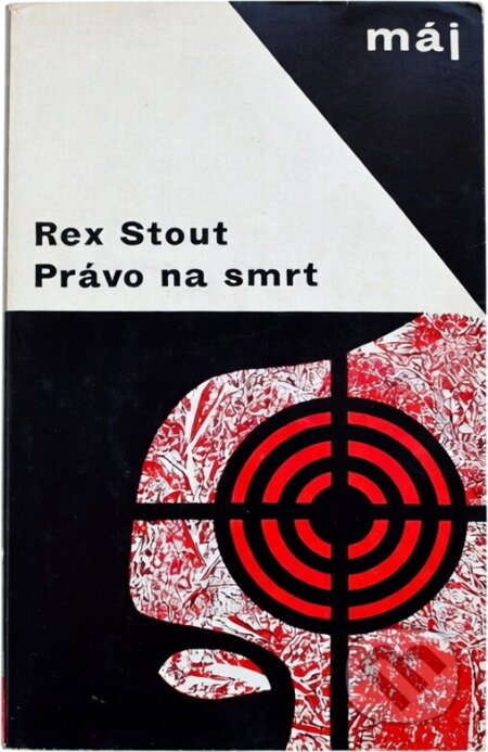 Kniha: Právo na smrt (Rex Stout). , 1967 Kniha: Právo na smrt (Rex Stout). , 1967
