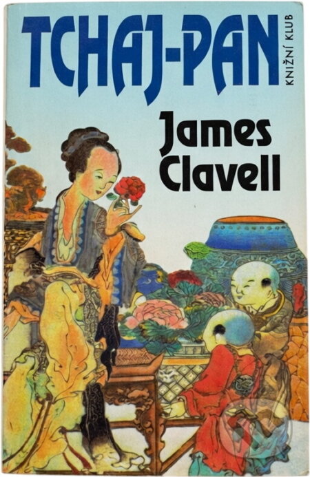 Kniha: Tchaj-pan (James Clavell). Knižní klub, 1994 Kniha: Tchaj-pan (James Clavell). Knižní klub, 1994