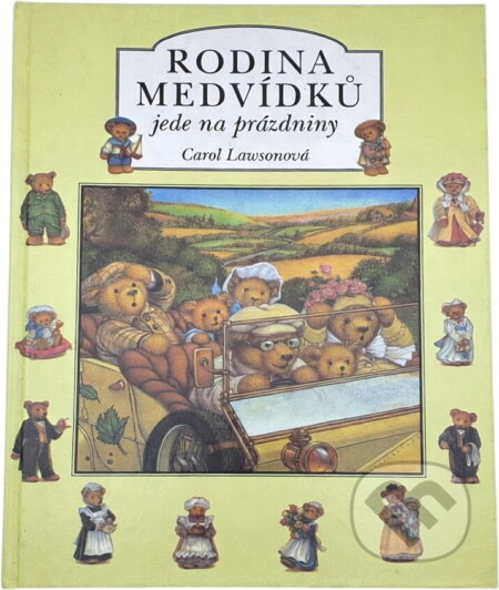 Kniha: Rodina medvídků jede na prázdniny (Carol Lawson). , 2000 Kniha: Rodina medvídků jede na prázdniny (Carol Lawson). , 2000