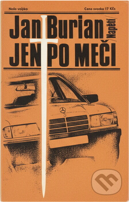 Kniha: Jen po meči (Jan Burian). Naše vojsko, 1986 Kniha: Jen po meči (Jan Burian). Naše vojsko, 1986