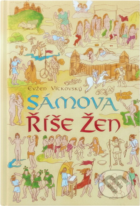 Kniha: Sámova říše žen (Evžen Vítkovský). Budeč, 2007 Kniha: Sámova říše žen (Evžen Vítkovský). Budeč, 2007