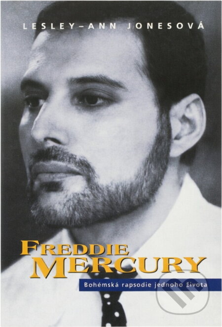 Kniha: Freddie Mercury : životopis : bohémská rapsodie jednoho života (Lesley-Ann Jones). BB/art, 2006 Kniha: Freddie Mercury : životopis : bohémská rapsodie jednoho života (Lesley-Ann Jones). BB/art, 2006