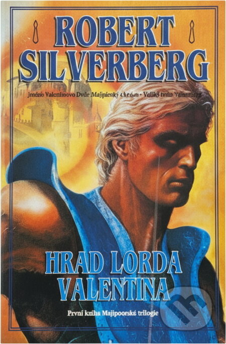 Kniha: Hrad lorda Valentina (Robert Silverberg). Classic, 1995 Kniha: Hrad lorda Valentina (Robert Silverberg). Classic, 1995