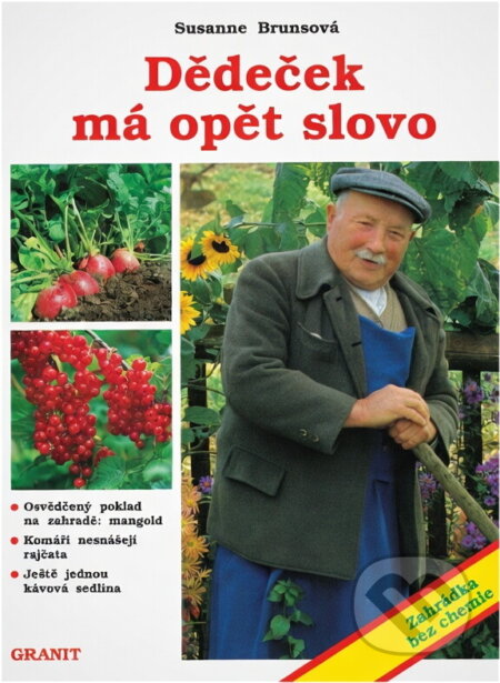 Kniha: Dědeček má opět slovo (Susanne Bruns a Kaspar Huche). Granit, 1994 Kniha: Dědeček má opět slovo (Susanne Bruns a Kaspar Huche). Granit, 1994