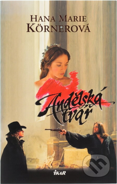 Kniha: Andělská tvář (Hana Marie Körnerová). Ikar, 2002 Kniha: Andělská tvář (Hana Marie Körnerová). Ikar, 2002