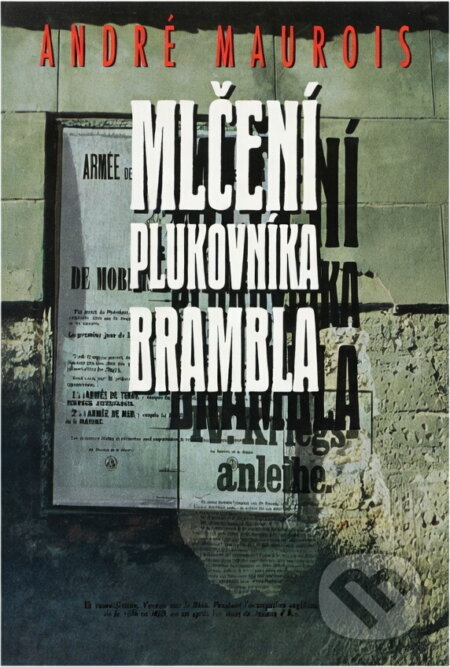 Kniha: Mlčení plukovníka Brambla (André Maurois). , 1995 Kniha: Mlčení plukovníka Brambla (André Maurois). , 1995