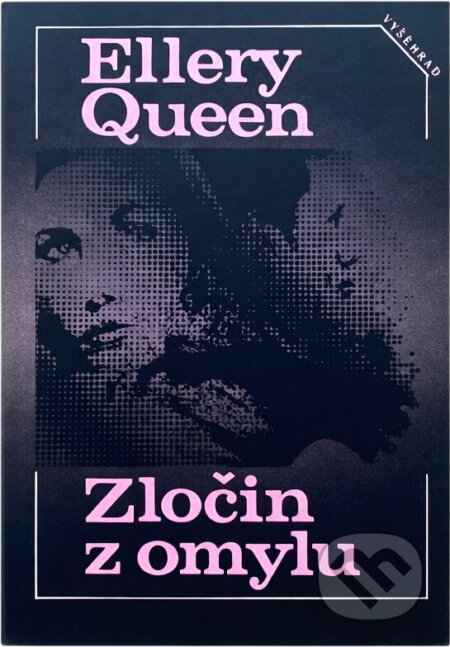 Kniha: Zločin z omylu (Ellery Queen). Vyšehrad, 1986 Kniha: Zločin z omylu (Ellery Queen). Vyšehrad, 1986