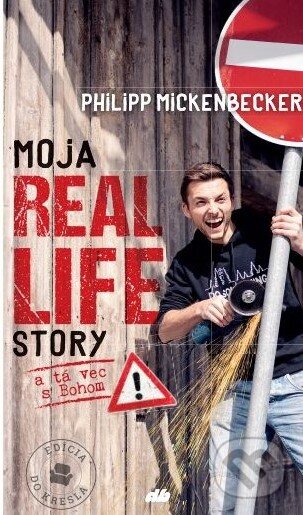 Kniha: Moja Real Life Story (Philipp Mickenbecker). Don Bosco, 2023 Kniha: Moja Real Life Story (Philipp Mickenbecker). Don Bosco, 2023