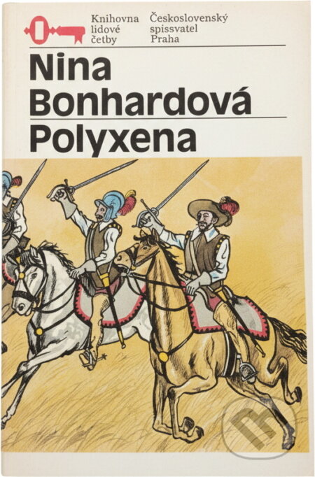 Kniha: Polyxena (Nina Bonhardová). Československý spisovatel, 1985 Kniha: Polyxena (Nina Bonhardová). Československý spisovatel, 1985