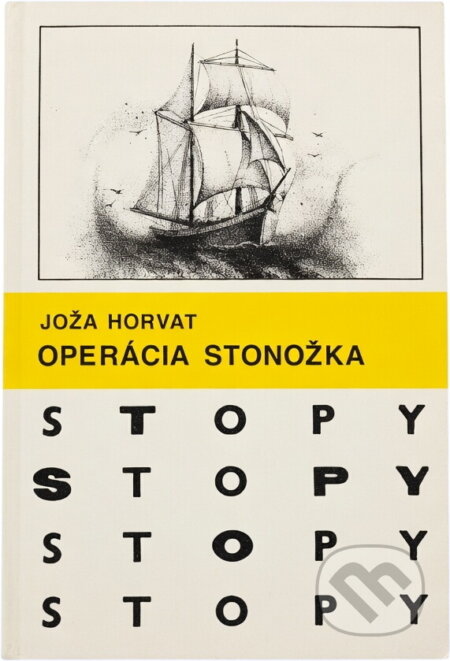 Kniha: Operácia stonožka (Joža Horvat). Mladé letá, 1987 Kniha: Operácia stonožka (Joža Horvat). Mladé letá, 1987