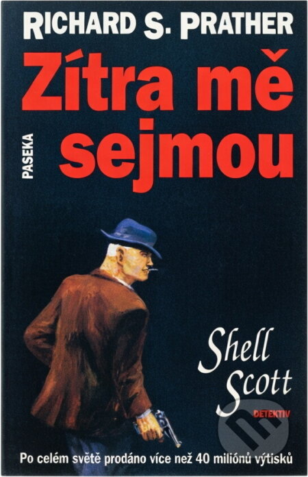 Kniha: Zítra mě sejmou (Richard S. Prather). Paseka, 1994 Kniha: Zítra mě sejmou (Richard S. Prather). Paseka, 1994