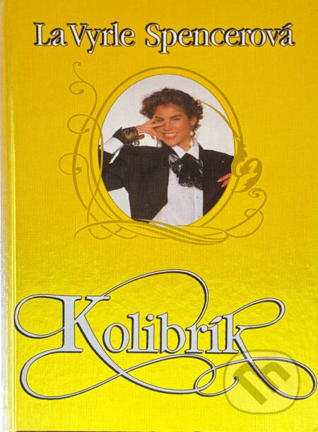 Kniha: Kolibřík (LaVyrle Spencer). Ikar, 1996 Kniha: Kolibřík (LaVyrle Spencer). Ikar, 1996
