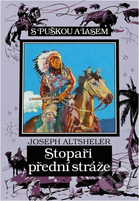 Kniha: Stopaři přední stráže (Joseph A. Altsheler). Toužimský & Moravec, 1993 Kniha: Stopaři přední stráže (Joseph A. Altsheler). Toužimský & Moravec, 1993