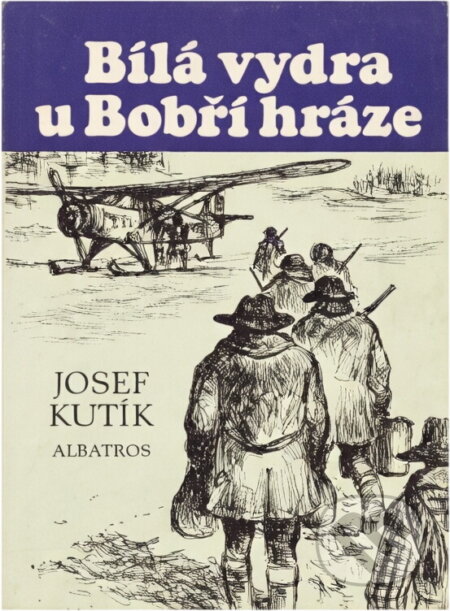 Kniha: Bílá vydra u Bobří hráze (Josef Kutík). , 1992 Kniha: Bílá vydra u Bobří hráze (Josef Kutík). , 1992
