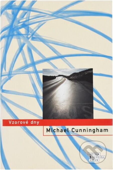 Kniha: Vzorové dny (Michael Cunningham). Odeon, 2006 Kniha: Vzorové dny (Michael Cunningham). Odeon, 2006