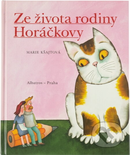 Kniha: Ze života rodiny Horáčkovy (Marie Kšajtová). , 1995 Kniha: Ze života rodiny Horáčkovy (Marie Kšajtová). , 1995