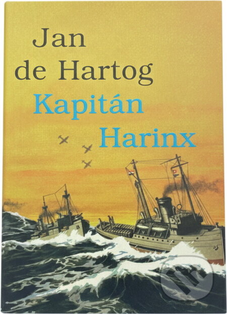 Kniha: Kapitán Harinx (Jan de Hartog). Naše vojsko, 1996 Kniha: Kapitán Harinx (Jan de Hartog). Naše vojsko, 1996