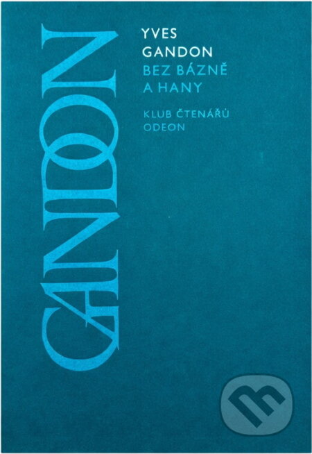 Kniha: Bez bázně a hany (Vladimír Brett a Yves Gandon). Odeon, 1979 Kniha: Bez bázně a hany (Vladimír Brett a Yves Gandon). Odeon, 1979