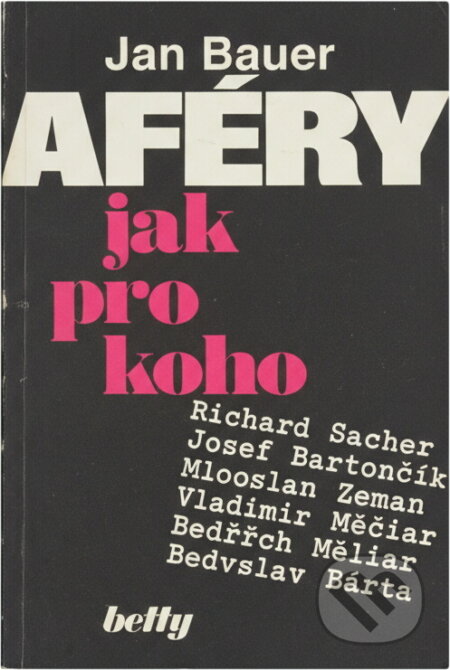 Kniha: Aféry jak pro koho (Jan Bauer). , 1991 Kniha: Aféry jak pro koho (Jan Bauer). , 1991