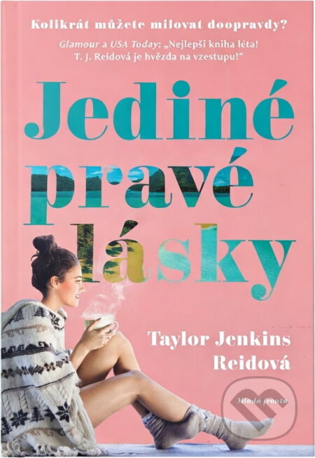 Kniha: Jediné pravé lásky (Taylor Jenkins Reid). , 2019 Kniha: Jediné pravé lásky (Taylor Jenkins Reid). , 2019
