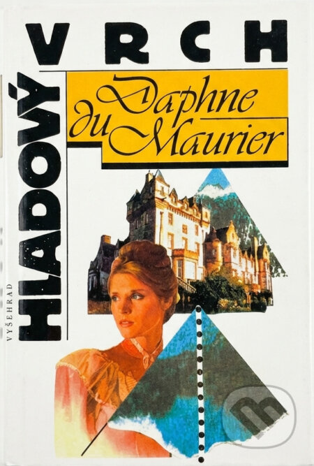 Kniha: Hladový vrch (Daphne Du Maurier). Vyšehrad, 1993 Kniha: Hladový vrch (Daphne Du Maurier). Vyšehrad, 1993