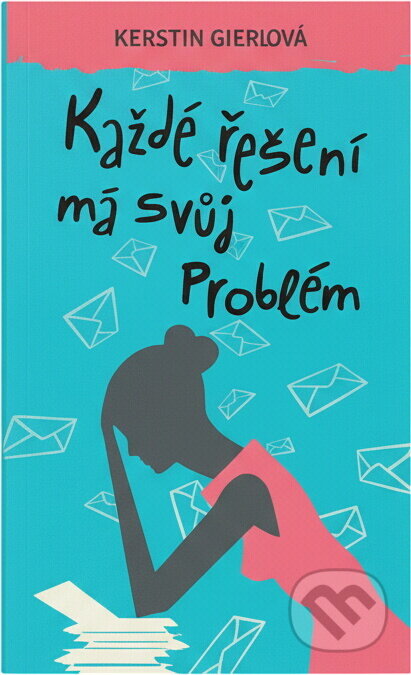 Kniha: Každé řešení má svůj problém (Kerstin Gier). , 2019 Kniha: Každé řešení má svůj problém (Kerstin Gier). , 2019