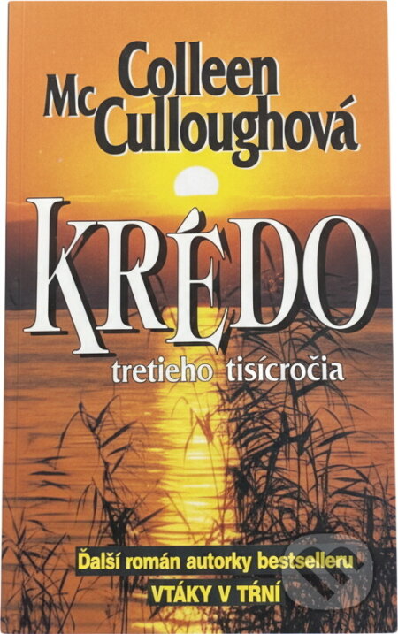 Kniha: Krédo pro třetí tisíciletí (Colleen McCullough). Aktuell, 1994 Kniha: Krédo pro třetí tisíciletí (Colleen McCullough). Aktuell, 1994