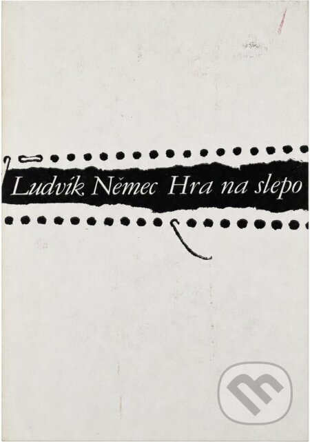 Kniha: Hra na slepo (Ludvík Němec). , 1982 Kniha: Hra na slepo (Ludvík Němec). , 1982