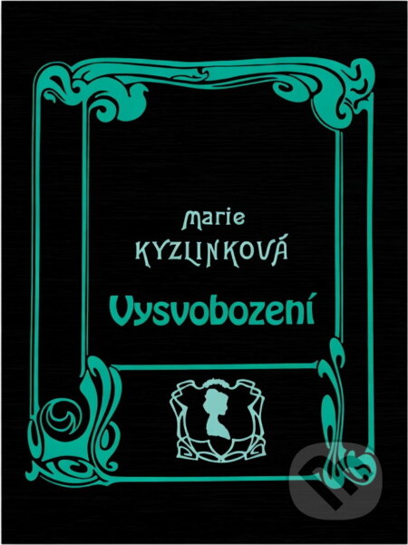 Kniha: Vysvobození (Marie Kyzlinková). Kamélie, 1992 Kniha: Vysvobození (Marie Kyzlinková). Kamélie, 1992