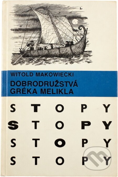 Kniha: Dobrodružstvá Gréka Melikla (Witold Makowiecki). Mladé letá, 1989 Kniha: Dobrodružstvá Gréka Melikla (Witold Makowiecki). Mladé letá, 1989