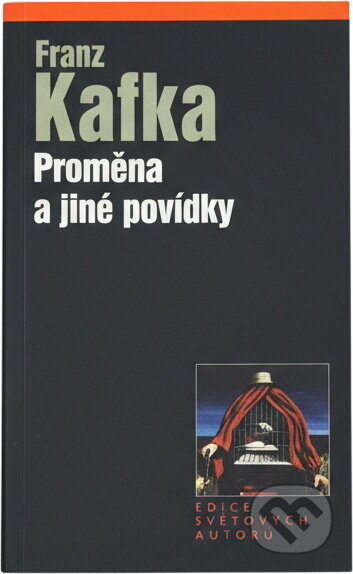 Kniha: Proměna a jiné povídky (Franz Kafka). , 2002 Kniha: Proměna a jiné povídky (Franz Kafka). , 2002