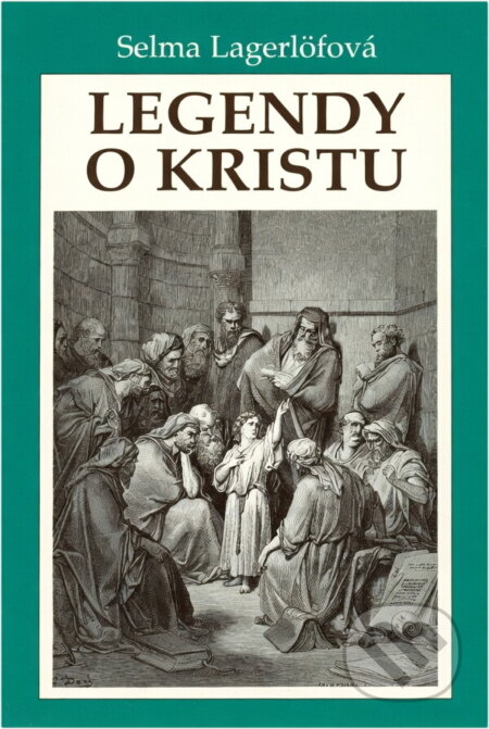 Kniha: Legendy o Kristu (Selma Lagerlöf). , 1999 Kniha: Legendy o Kristu (Selma Lagerlöf). , 1999