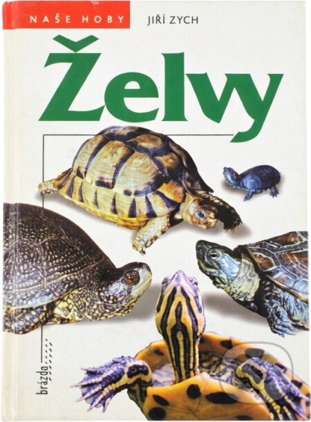 Kniha: Želvy (Jiří Zych). Brázda, 1997 Kniha: Želvy (Jiří Zych). Brázda, 1997