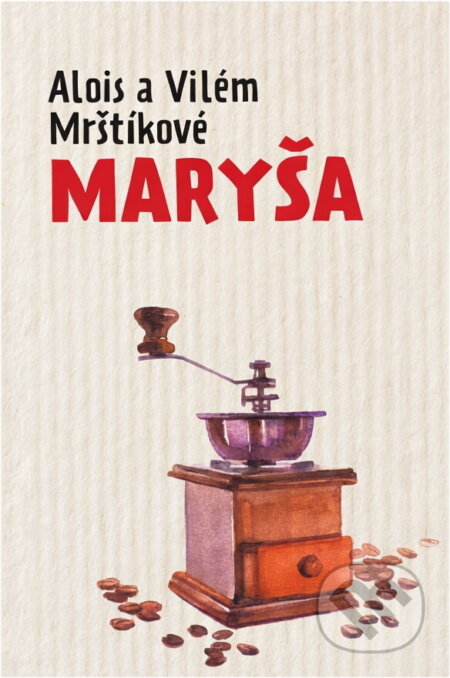 Kniha: Maryša (Alois Mrštík a Vilém Mrštík). Fortuna Libri, 2018 Kniha: Maryša (Alois Mrštík a Vilém Mrštík). Fortuna Libri, 2018