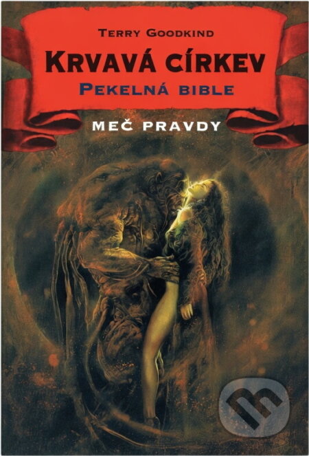 Kniha: Krvavá církev (Terry Goodkind). Classic, 1999 Kniha: Krvavá církev (Terry Goodkind). Classic, 1999