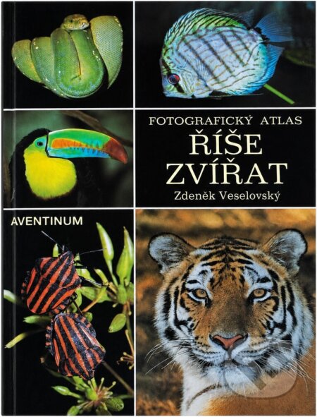 Kniha: Říše zvířat (Zdeněk Veselovský). Aventinum, 1998 Kniha: Říše zvířat (Zdeněk Veselovský). Aventinum, 1998