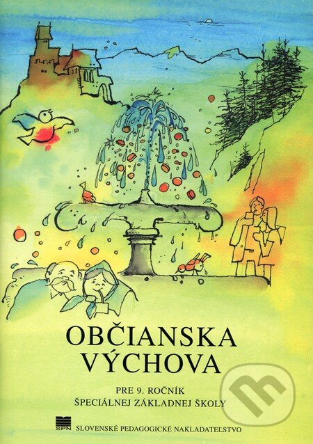 Kniha: Občianska výchova pre 9. ročník špeciálnej základnej školy (SPN - Mladé letá). SPN - Mladé letá, 2014 Kniha: Občianska výchova pre 9. ročník špeciálnej základnej školy (SPN - Mladé letá). SPN - Mladé letá, 2014