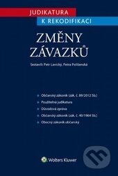 Kniha: Změny závazků (Petr Lavický a Petra Polišenská). Wolters Kluwer ČR, 2015 Kniha: Změny závazků (Petr Lavický a Petra Polišenská). Wolters Kluwer ČR, 2015