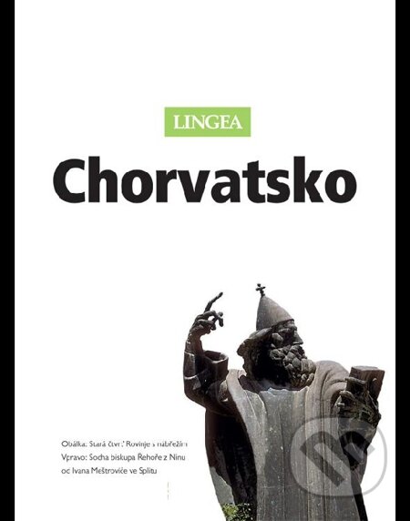 E-kniha: Chorvatsko (Lingea). Lingea, 2014 E-kniha: Chorvatsko (Lingea). Lingea, 2014