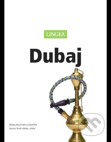 E-kniha: Dubaj (Lingea). Lingea, 2014 E-kniha: Dubaj (Lingea). Lingea, 2014
