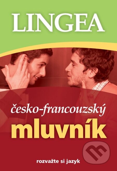 E-kniha: Česko-francouzský mluvník (Lingea). Lingea, 2014 E-kniha: Česko-francouzský mluvník (Lingea). Lingea, 2014
